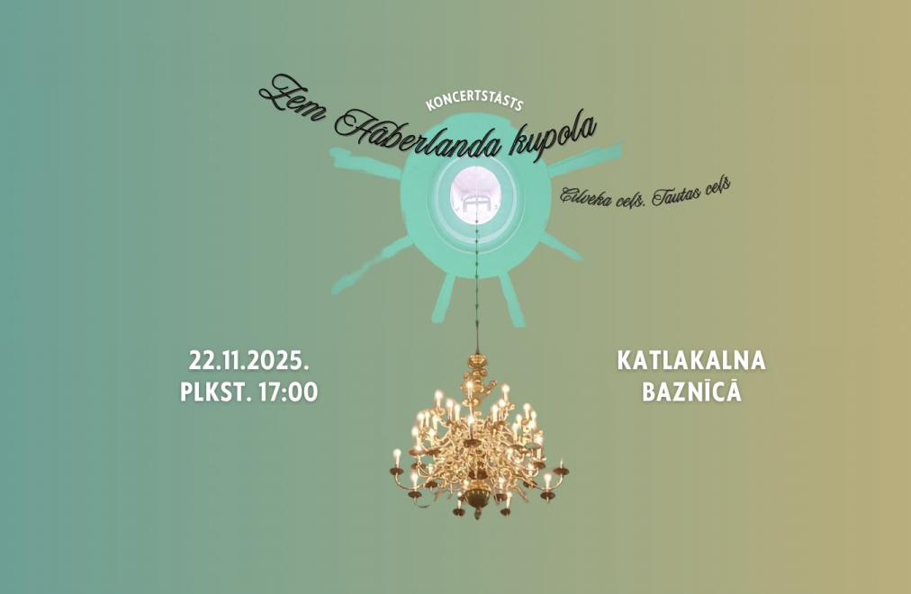 Koncertstāsts "Zem Hāberlanda kupola. Cilvēka ceļš. Tautas ceļš” valsts svētku ietvaros